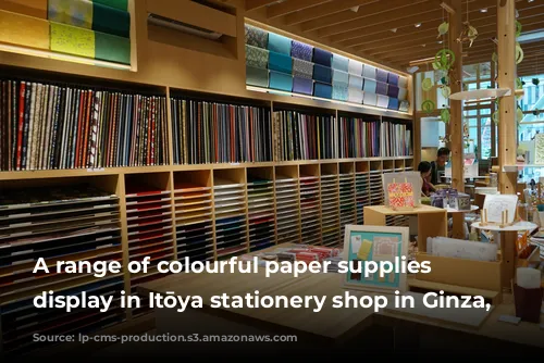 A range of colourful paper supplies on display in Itōya stationery shop in Ginza, Tokyo