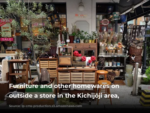 Furniture and other homewares on display outside a store in the Kichijōji area, Tokyo