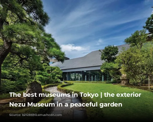 The best museums in Tokyo | the exterior of Nezu Museum in a peaceful garden