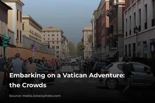 Embarking on a Vatican Adventure: Avoiding the Crowds