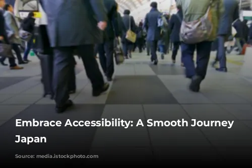 Embrace Accessibility: A Smooth Journey Through Japan