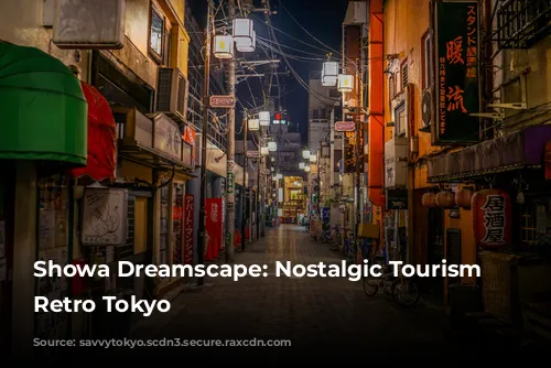 Showa Dreamscape: Nostalgic Tourism in Retro Tokyo