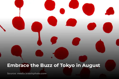 Embrace the Buzz of Tokyo in August