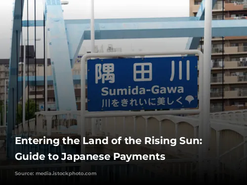 Entering the Land of the Rising Sun: A Guide to Japanese Payments