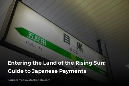 Entering the Land of the Rising Sun: A Guide to Japanese Payments