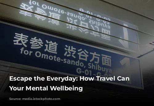 Escape the Everyday: How Travel Can Boost Your Mental Wellbeing