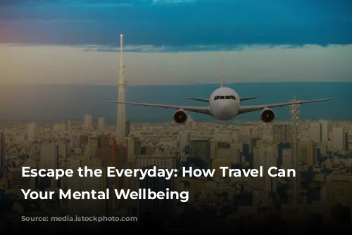 Escape the Everyday: How Travel Can Boost Your Mental Wellbeing