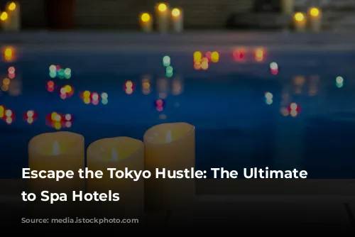 Escape the Tokyo Hustle: The Ultimate Guide to Spa Hotels