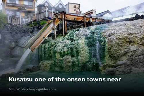 Kusatsu one of the onsen towns near tokyo