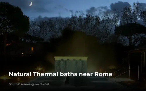 Natural Thermal baths near Rome