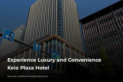 Experience Luxury and Convenience at Keio Plaza Hotel