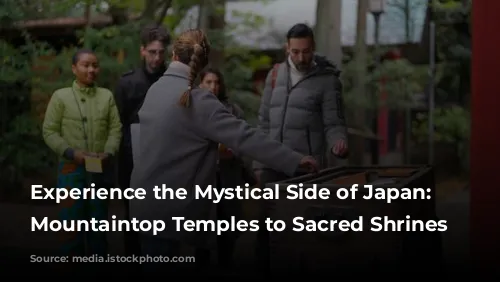 Experience the Mystical Side of Japan: From Mountaintop Temples to Sacred Shrines