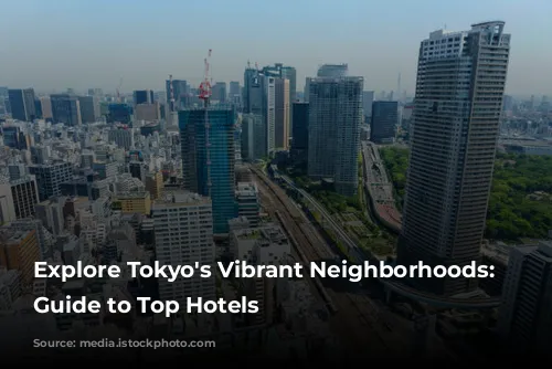 Explore Tokyo's Vibrant Neighborhoods: A Guide to Top Hotels