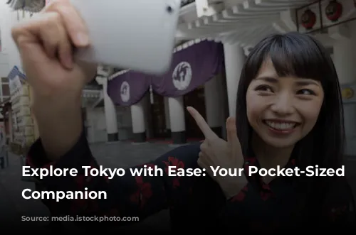 Explore Tokyo with Ease: Your Pocket-Sized Travel Companion