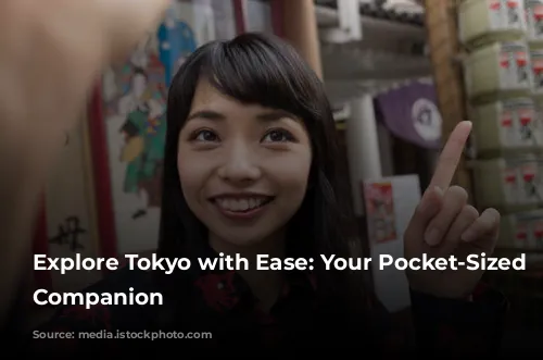 Explore Tokyo with Ease: Your Pocket-Sized Travel Companion