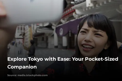 Explore Tokyo with Ease: Your Pocket-Sized Travel Companion