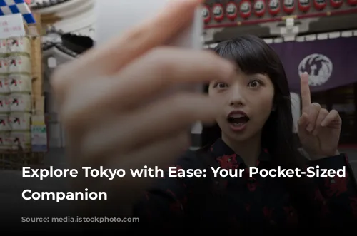 Explore Tokyo with Ease: Your Pocket-Sized Travel Companion