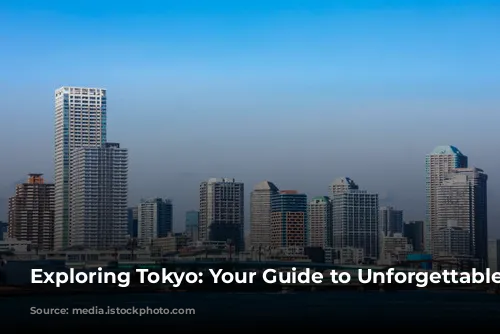 Exploring Tokyo: Your Guide to Unforgettable Experiences