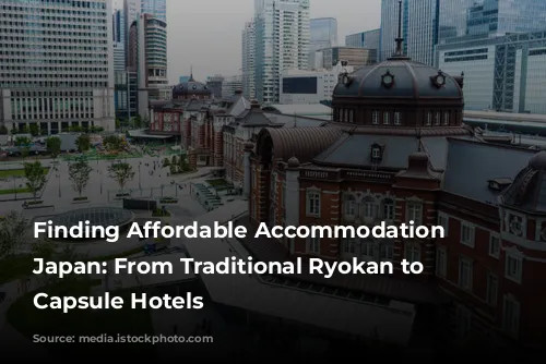 Finding Affordable Accommodation in Japan: From Traditional Ryokan to Modern Capsule Hotels