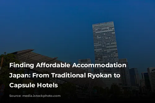 Finding Affordable Accommodation in Japan: From Traditional Ryokan to Modern Capsule Hotels