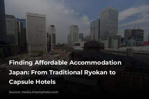 Finding Affordable Accommodation in Japan: From Traditional Ryokan to Modern Capsule Hotels