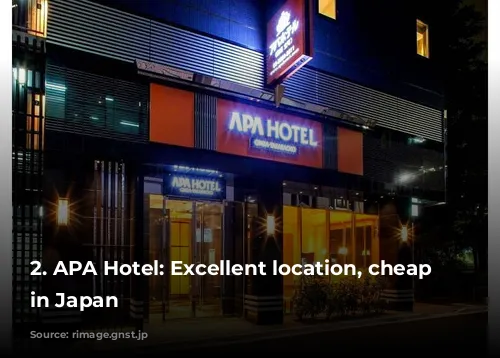 2. APA Hotel: Excellent location, cheap hotels in Japan