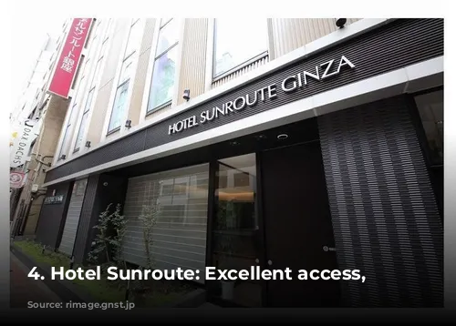 4. Hotel Sunroute: Excellent access, hospitality