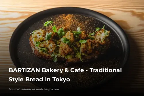 BARTIZAN Bakery & Cafe - Traditional European Style Bread In Tokyo