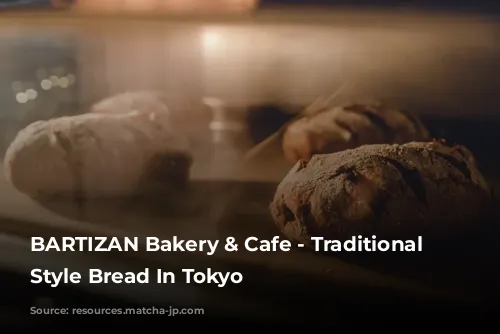 BARTIZAN Bakery & Cafe - Traditional European Style Bread In Tokyo