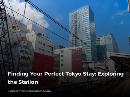 Finding Your Perfect Tokyo Stay: Exploring Beyond the Station