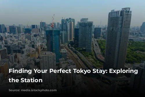 Finding Your Perfect Tokyo Stay: Exploring Beyond the Station