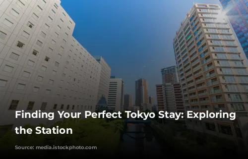 Finding Your Perfect Tokyo Stay: Exploring Beyond the Station