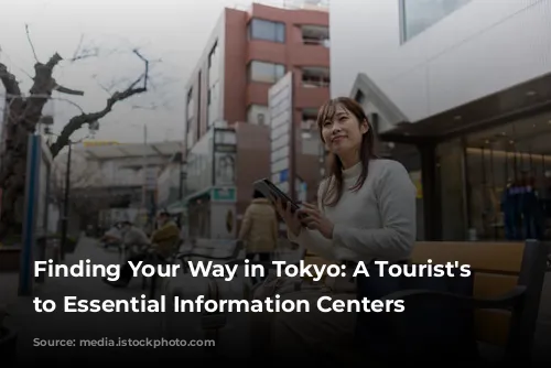 Finding Your Way in Tokyo: A Tourist's Guide to Essential Information Centers