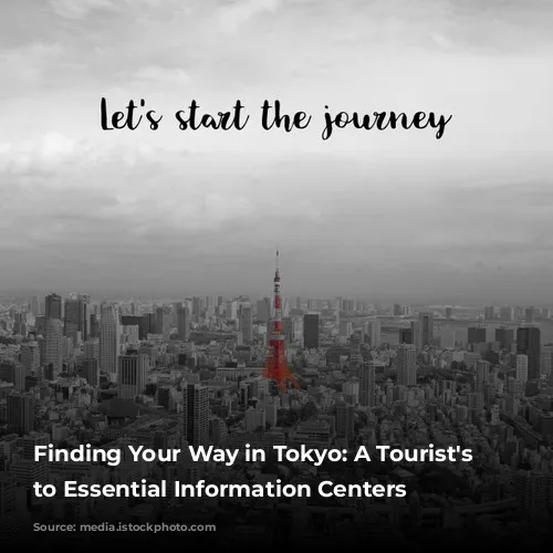 Finding Your Way in Tokyo: A Tourist's Guide to Essential Information Centers