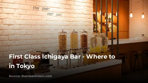 First Class Ichigaya Bar - Where to Stay in Tokyo