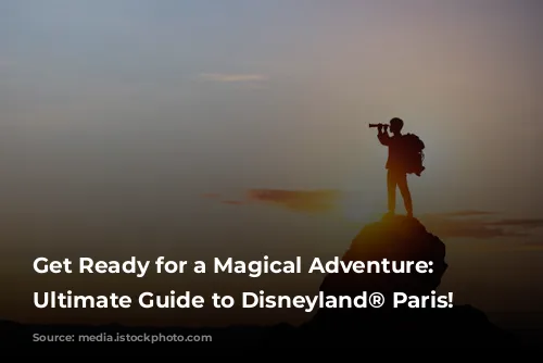 Get Ready for a Magical Adventure: Your Ultimate Guide to Disneyland® Paris!