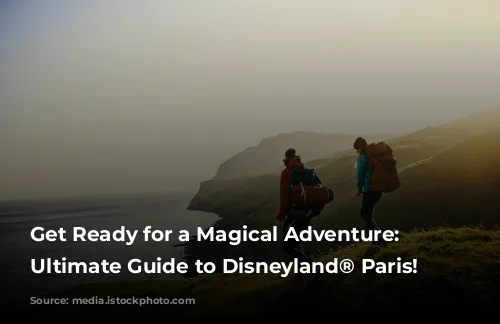 Get Ready for a Magical Adventure: Your Ultimate Guide to Disneyland® Paris!