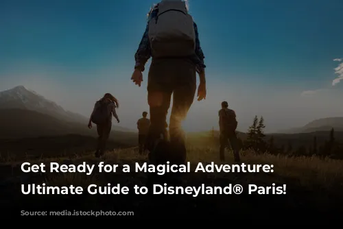 Get Ready for a Magical Adventure: Your Ultimate Guide to Disneyland® Paris!