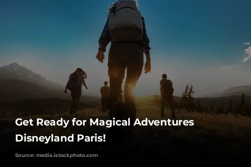 Get Ready for Magical Adventures at Disneyland Paris!