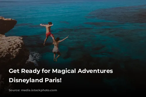 Get Ready for Magical Adventures at Disneyland Paris!