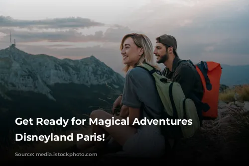 Get Ready for Magical Adventures at Disneyland Paris!