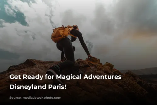 Get Ready for Magical Adventures at Disneyland Paris!