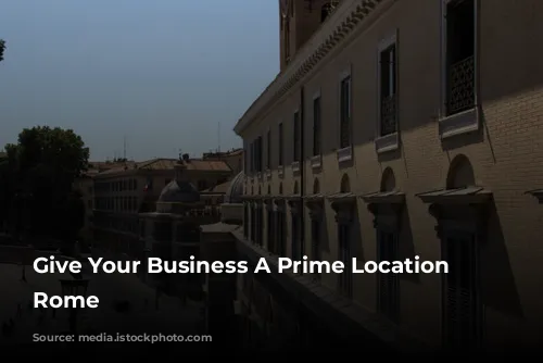 Give Your Business A Prime Location in Rome