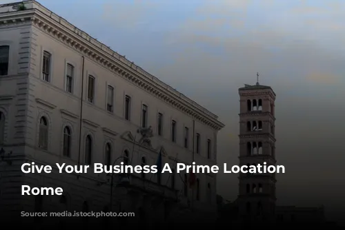 Give Your Business A Prime Location in Rome