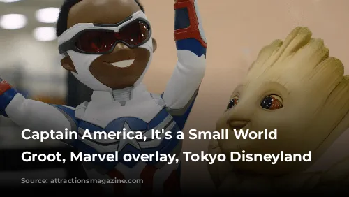 Captain America, It's a Small World with Groot, Marvel overlay, Tokyo Disneyland