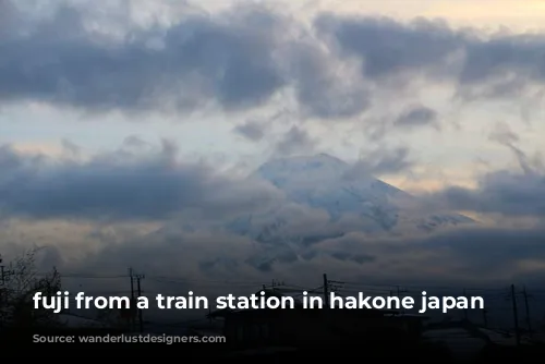 fuji from a train station in hakone japan