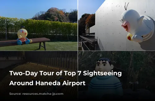 Two-Day Tour of Top 7 Sightseeing Spots Around Haneda Airport