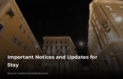 Important Notices and Updates for Your Stay