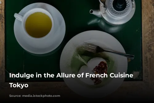  Indulge in the Allure of French Cuisine in Tokyo