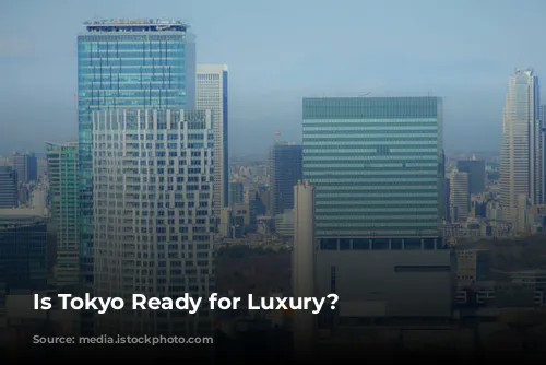 Is Tokyo Ready for Luxury?